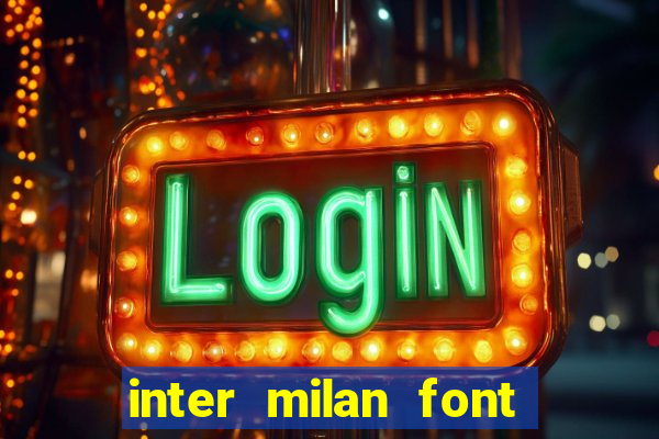 inter milan font free download